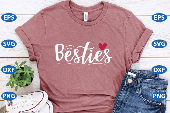 Besties Quote Design: T-Shirt Graphics That Feel Handcrafted