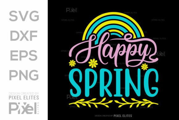 Happy Spring SVG Cut File: Graphics for T-Shirt Designs