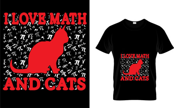 I Love Math and Cats: Graphics & T-Shirt Designs