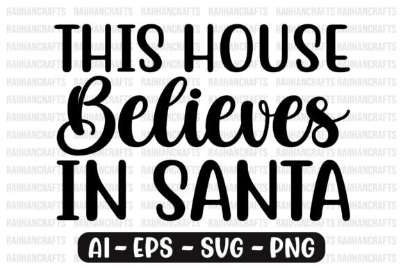This House Believes in Santa SVG