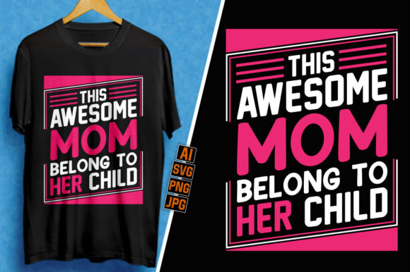 Trendy Mother’s Day Graphics & T-Shirt Designs