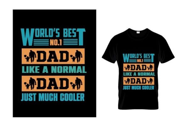 World’s Best No. 1 Dad Graphics & T-Shirt Designs